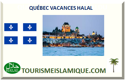 QUÉBEC VACANCES HALAL