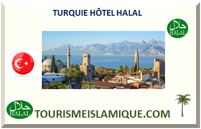 TURQUIE HÔTEL HALAL 2024